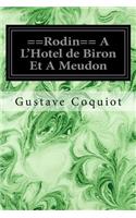 ==Rodin== A L'Hotel de Biron Et A Meudon