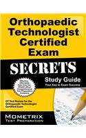 Orthopaedic Technologist Certified Exam Secrets Study Guide