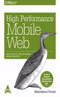 High Performance Mobile Web: Best Practices for Optimizing Mobile Web Apps