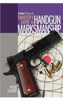 Gun Digest Shooter’s Guide to Handgun Marksmanship