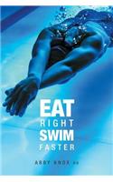 Eat Right, Swim Faster: Nutrition for Maximum Performance