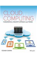 Cloud Computing: Fundamentals, Industry Approach And Trends