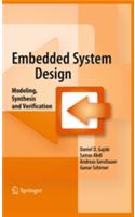 Embedded System Design: Modeling, Synthesis and Verification