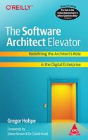 The Software Architect Elevator: Redefining the Architect's Role in the Digital Enterprise (Greyscale Indian Edition)