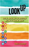 Look Up: Social Media And The Addiction No One Is Talking About