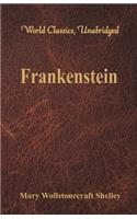 Frankenstein (World Classics, Unabridged)