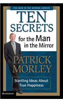 Ten Secrets for the Man in the Mirror