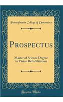 Prospectus: Master of Science Degree in Vision Rehabilitation (Classic Reprint)