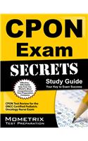 CPON Exam Secrets, Study Guide: CPON Test Review for the Oncc Certified Pediatric Oncology Nurse Exam