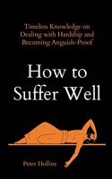 How to Suffer Well