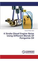 4 Stroke Diesel Engine Noise Using Different Blends of Pongamia Oil