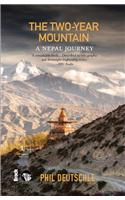 The Two-Year Mounta In A Nepal Journey A Remarkable Book… Described In Very Graphic And Downright Frightening Terms. —BBC Radio