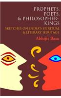 Prophets, Poets & Philosopher-Kings