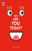 How Are You Today?