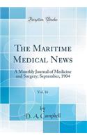 The Maritime Medical News, Vol. 16: A Monthly Journal of Medicine and Surgery; September, 1904 (Classic Reprint)