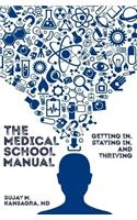 The Medical School Manual: Advice from High School to the Residency Match