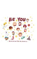 Be You - what do I want to be when I grow up kids book