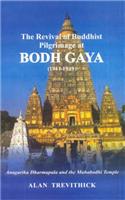 The Revival of Buddhist Pilgrimage at Bodh Gaya