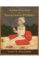 The Extraordinary Epoch of Nanasaheb Peshwa