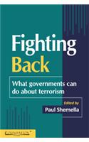 Fighting Back: What Governments Can Do about Terrorism