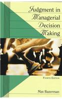 Judgment In Managerial Decision Making, 4Th Edition