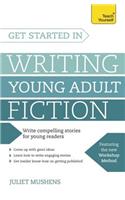 Get Started in Writing Young Adult Fiction