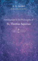 Introduction to the Philosophy of St. Thomas Aquinas, Volume 4