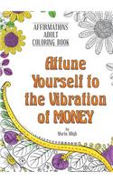 Attune Yourself to the Vibration of Money