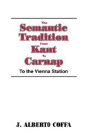 Semantic Tradition from Kant to Carnap