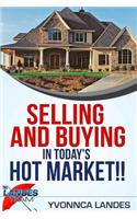 Selling and Buying in Today's Hot Market