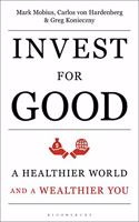 Invest for Good: A Healthier World and a Wealthier You