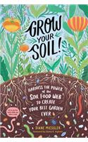 Grow Your Soil!