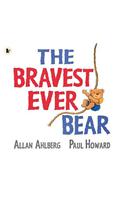 The Bravest Ever Bear