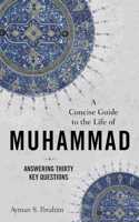 Concise Guide to the Life of Muhammad