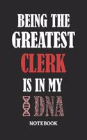 Being the Greatest Clerk is in my DNA Notebook