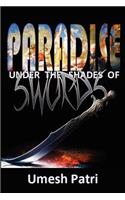 Paradise Under the Shades of Swords