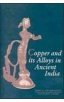 Copper And Its Alloys In Ancient India