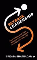 Setback Leadership