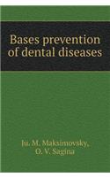 Bases Prevention of Dental Diseases