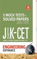 5 Mock Tests & Solved Papers 2003-2015 J&K CET Engineering Entrance