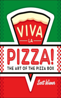 Viva La Pizza! The Art of the Pizza Box