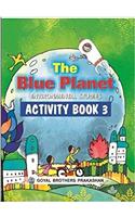 The Blue Planet Environmental Studies Activity Book Class - 3