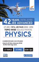 42 Years (1978-2019) JEE Advanced (IIT-JEE) + 18 yrs JEE Main (2002-2019) Topic-wise Solved Paper Physics 15th Edition (Old Edition)