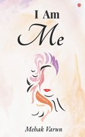 I Am Me, Mehak Varun