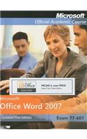 Microsoft Office Word 2007: Exam 77-601