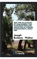 1660-1799.an Account of John Burbeen, Who Came from Scotland and Settled at Woburn, Massachusetts, about 1660