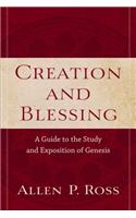 Creation and Blessing – A Guide to the Study and Exposition of Genesis