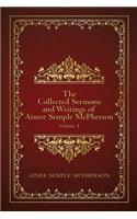 Collected Sermons and Writings of Aimee Semple McPherson