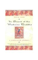 In Search of the Medicine Buddha: A Himalayan Journey