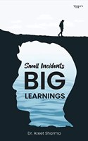 Small Incidents Big Learnings